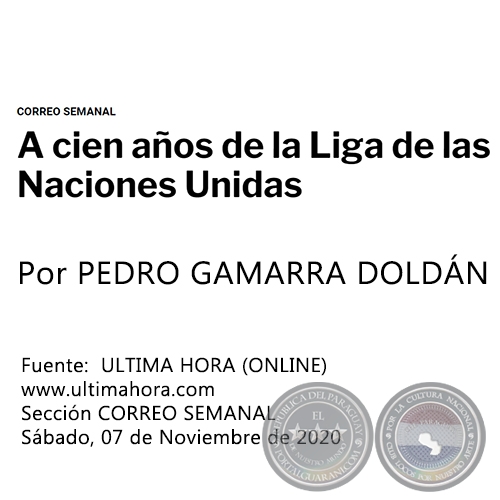 A CIEN AOS DE LA LIGA DE LAS NACIONES UNIDAS - Por PEDRO GAMARRA DOLDN - Sbado, 07 de Noviembre de 2020